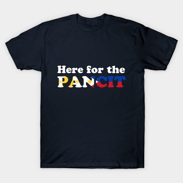 Here for the Pancit! - Filipino Food T-Shirt by PixelTim